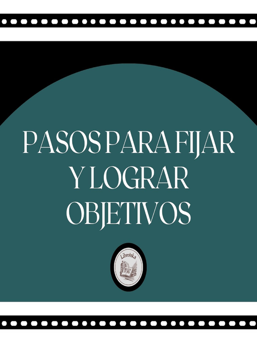 Title details for Pasos Para Fijar y Lograr Objetivos by LIBROTEKA - Wait list
